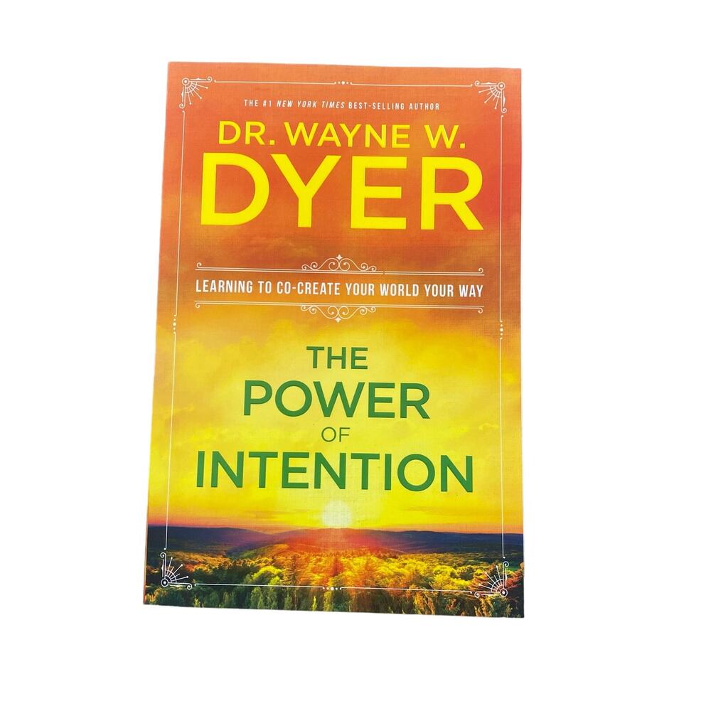 The Power of Intention by Wayne W. Dyer (2005, UK-Trade Paper)